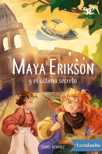 Isabel Álvarez — Maya Erikson y el último secreto