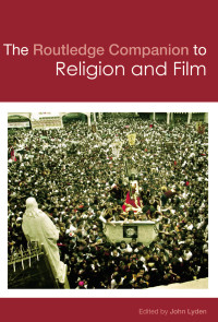 John Lyden; — The Routledge Companion to Religion and Film