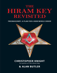 Knight, Christopher & Butler, Alan — The Hiram Key Revisited