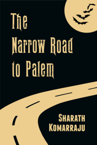 Sharath Komarraju — The Narrow Road to Palem