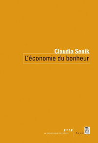 Claudia Senik — L'économie du bonheur