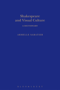 Armelle Sabatier; — Shakespeare and Visual Culture