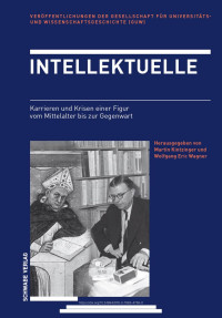 Martin Kintzinger und Wolfgang Eric Wagner — Intellektuelle