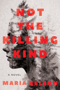 Maria Kelson — Not the Killing Kind