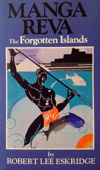 Robert Lee Eskridge — Manga Reva, The Forgotten Islands