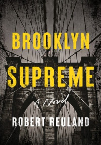 Robert Reuland — Brooklyn Supreme