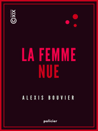 Alexis Bouvier — La Femme nue