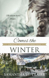 Samantha St. Claire [St. Claire, Samantha] — Comes The Winter (Sawtooth Range #3)