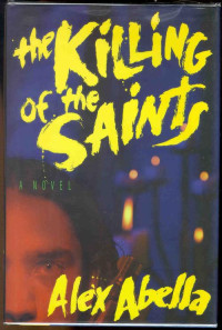 Alex Abella — The Killing of the Saints