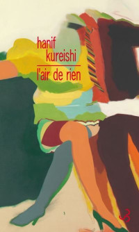 Kureishi, Hanif — L'air de rien