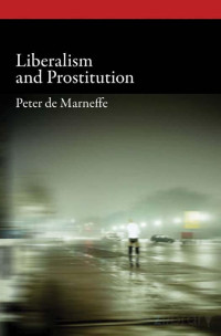 Peter de Marneffe — Liberation and Prostitution (2010)