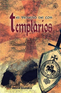 David Lizandra — El veneno de los templarios