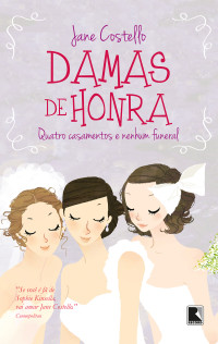 Jane Costello — Damas de honra