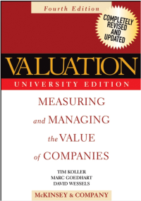 Tim Koller, David Wessels, Mark Geodhart — VALUATION - Measuring and Managing the Valuae of Company