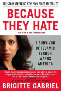 Brigitte Gabriel — Because They Hate: A Survivor of Islamic Terror Warns America