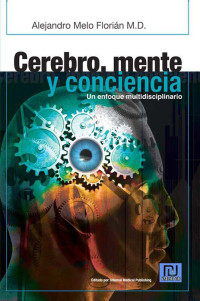 Alejandro Melo Florián — Cerebro, mente y conciencia