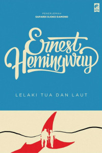 Ernest Hemingway — Lelaki Tua dan Laut