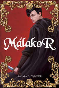 Zahara C. Ordóñez — Málakor: Nueva Edición (Spanish Edition)