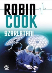 Robin Cook — Szarlatani