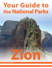 Michael Joseph Oswald — Your Guide to Zion National Park