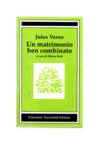 Jules Verne [Verne, Jules] — Un Matrimonio ben combinato