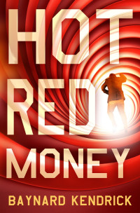 Baynard Kendrick — Hot Red Money