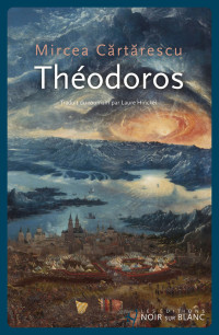 Mircea Cartarescu — Théodoros