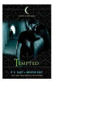 P.C. Cast & Kristin Cast — [House of Night 06] - Tempted