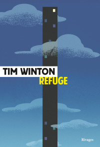 Tim Winton [Winton, Tim] — Refuge