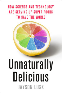 Jayson Lusk — Unnaturally Delicious