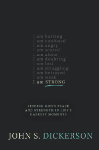 John S. Dickerson; — I Am Strong