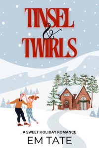 Em Tate — Tinsel & Twirls (Snowflake Village Christmas Shorts #02)