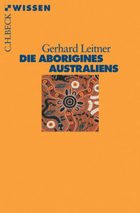 Leitner, Gerhard — Die Aborigines Australiens