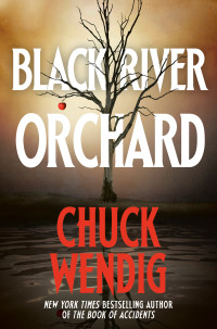 Chuck Wendig; — Black River Orchard