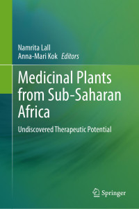 Namrita Lall & Anna-Mari Kok — Medicinal Plants from Sub-Saharan Africa