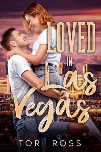 Tori Ross — Loved in Las Vegas (The Traveling Calvert Sisters)