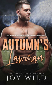 Joy Wild — Autumn's Lawman (Season's of Love Book 3)