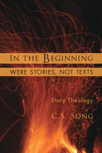 C.S. Song; — In the Beginning Were Stories, Not Texts