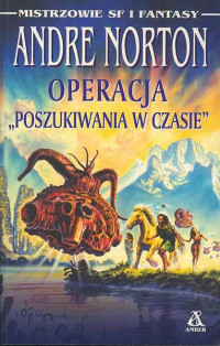 Andre Norton — Operacja Poszukiwania w czasie