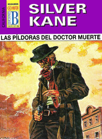Silver Kane — Las pílldoras del doctor Muerte