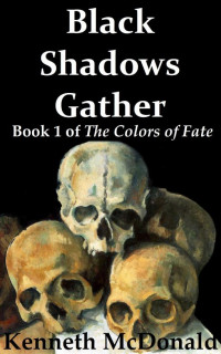 Kenneth McDonald — Black Shadows Gather