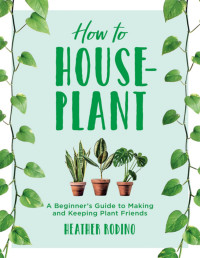 Heather Rodino — How to Houseplant