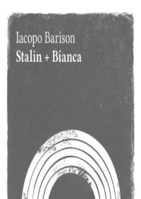 Jacopo Barison — Stalin+Bianca