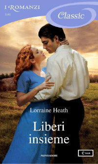 Lorraine Heath [Heath, Lorraine] — Liberi insieme Rogue in Texas 02