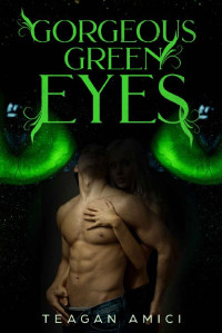 Teagan Amici [Amici, Teagan] — Gorgeous Green Eyes