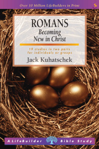 Jack Kuhatschek; — Romans (Lifebuilder Study Guides)