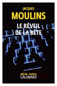 Moulins Jacques [Jacques, Moulins] — Le réveil de la bête