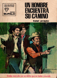 Fidel Prado — Un hombre encuentra su camino