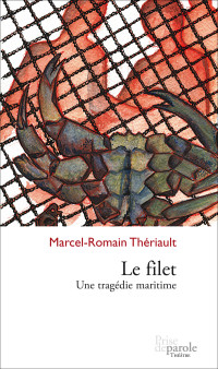 Marcel-Romain Thériault [Thériault, Marcel-Romain] — Le filet