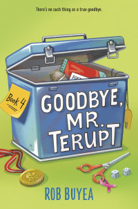 Rob Buyea — Goodbye, Mr. Terupt